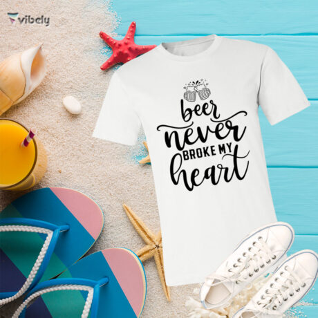 Beer Never Broke My Heart T-Shirt