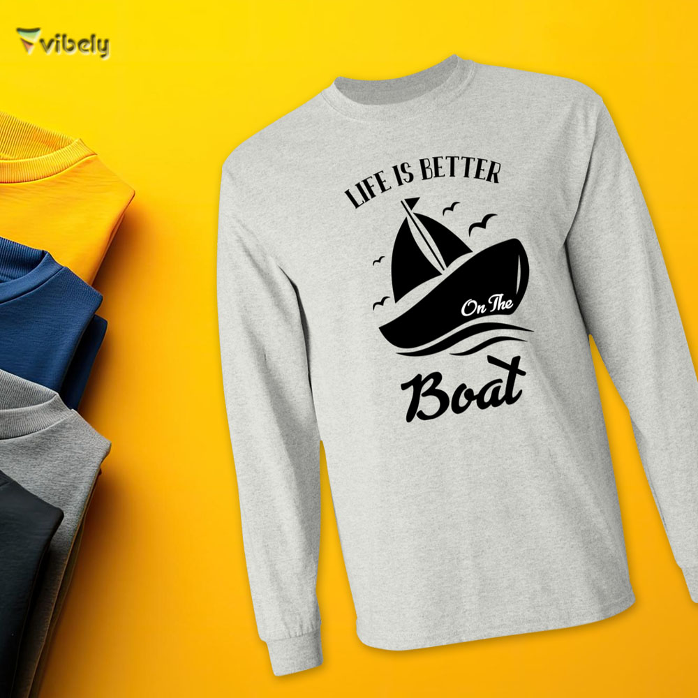 better on boat long Life Is Better On A Boat Men’s Long Sleeve