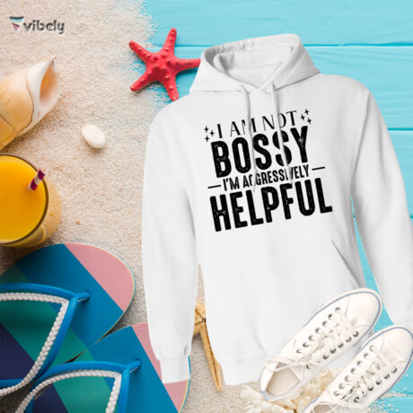 I am Not Bossy Hoodie