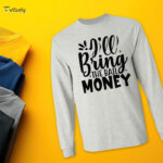 I'll Bring The Bail Money Men’s Long Sleeve