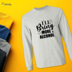 I'll Bring More Alcohol Men’s Long Sleeve