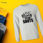 I'll Bring The Shots Men’s Long Sleeve