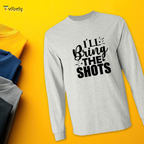 I'll Bring The Shots Men’s Long Sleeve