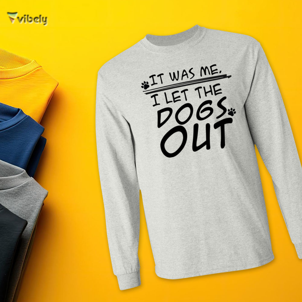 dogs out long I Let The Dogs Out Men’s Long Sleeve