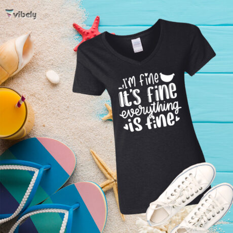 Everything Is Fine T-Shirt