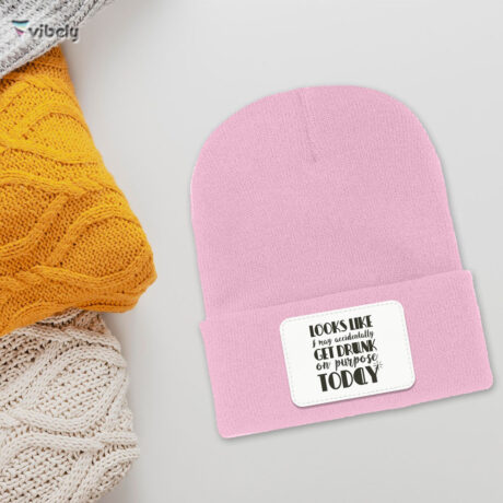 Get Drunk On Purpose Beanie
