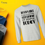 Get Drunk On Purpose Men’s Long Sleeve