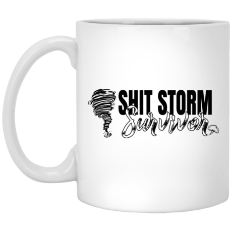 Shit Storm Survivor 11oz White Mug