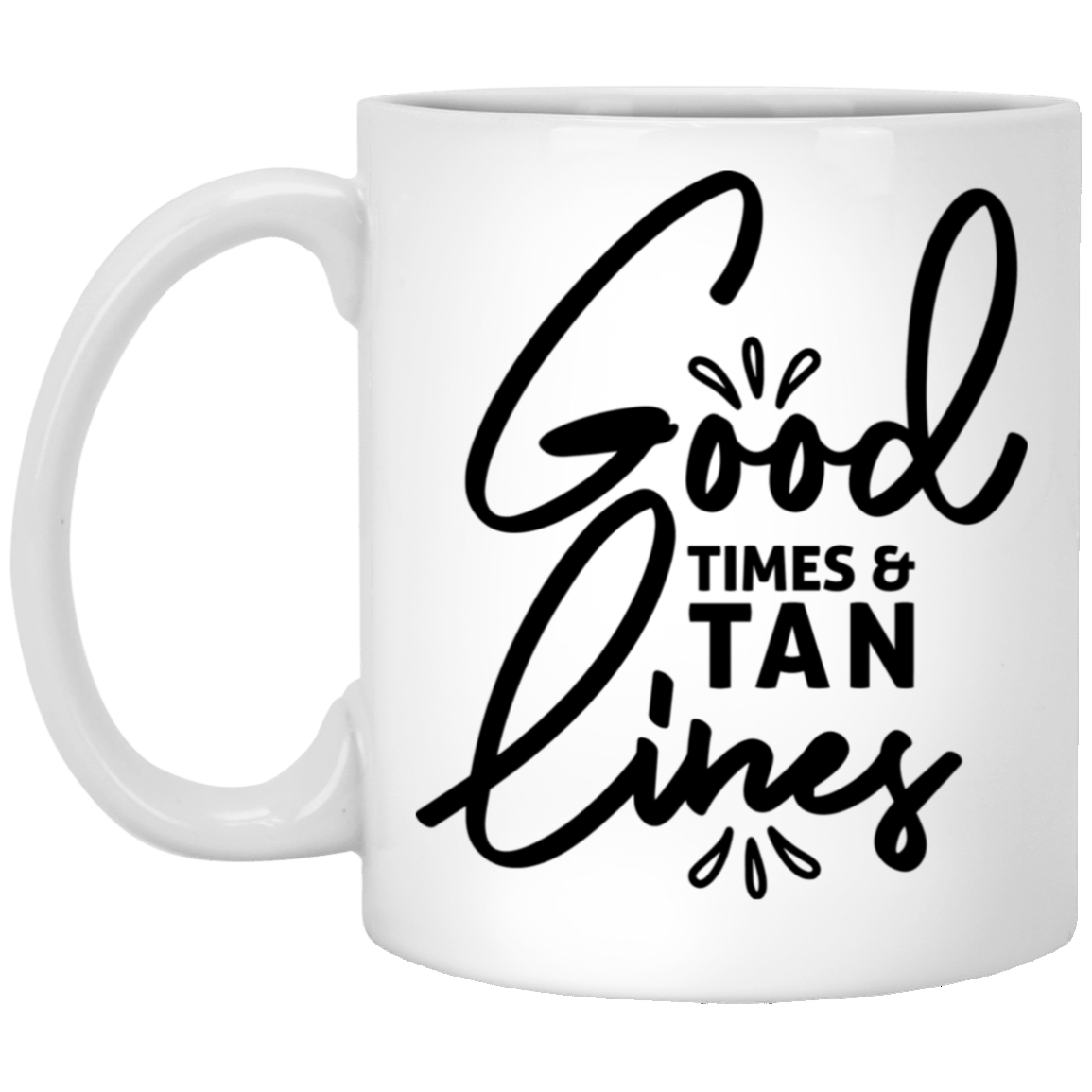 1005-9786-105882529 Good Times & Tan Lines 11oz White Mug