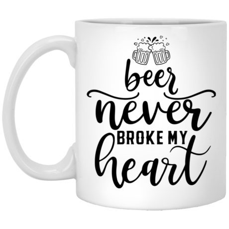 Beer Never Broke My Heart 11oz White Mug