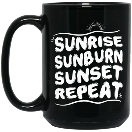 Sunrise Sunburn Sunset 15oz Black Mug