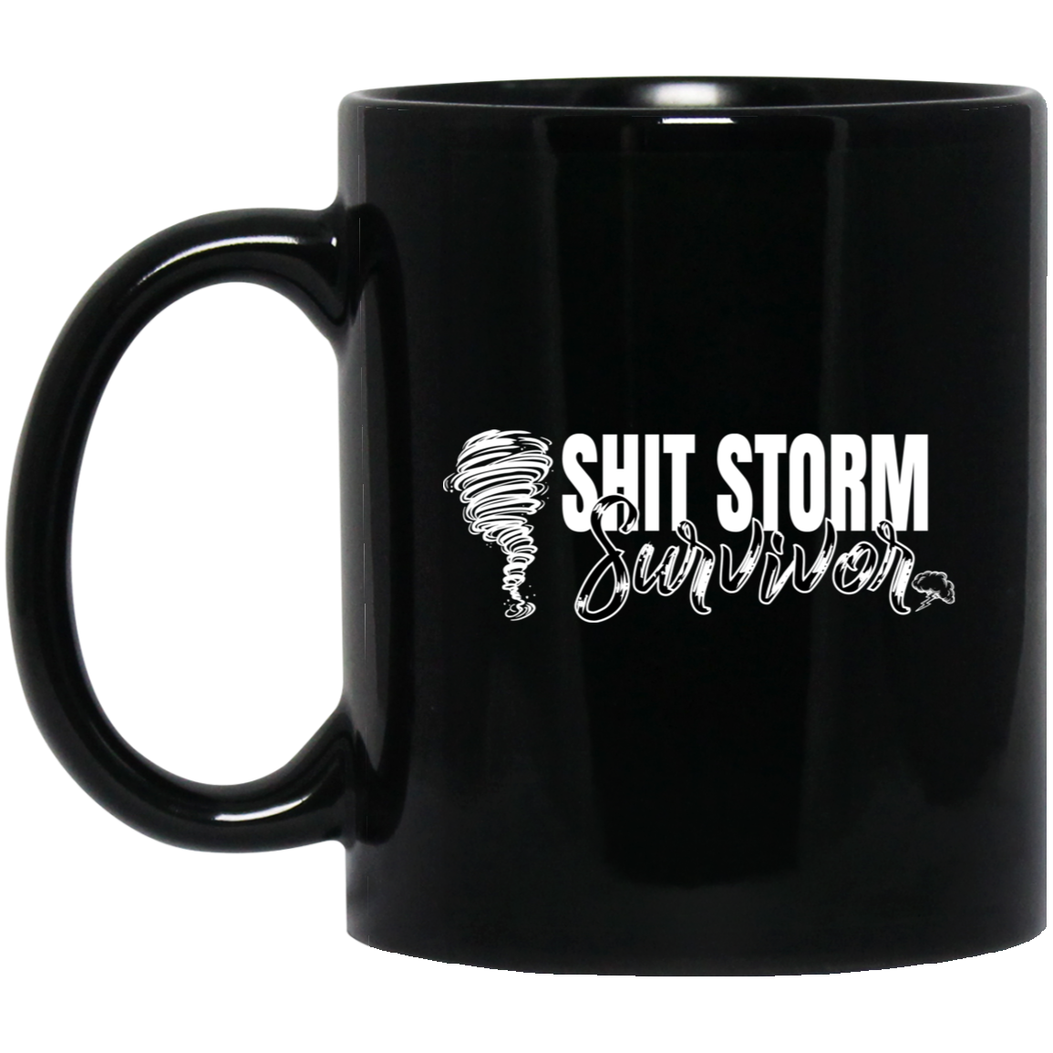 1065-10181-105883423 Shit Storm Survivor 11oz Black Mug
