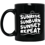 Sunrise Sunburn Sunset 11oz Black Mug
