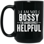 I am Not Bossy 15oz Black Mug