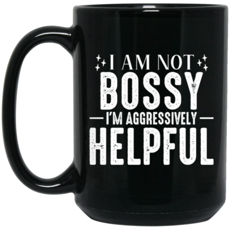 I am Not Bossy 15oz Black Mug