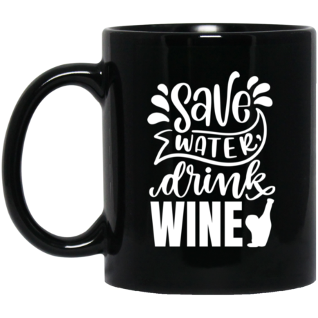 Save Water Drink Wine 11oz Black Mug