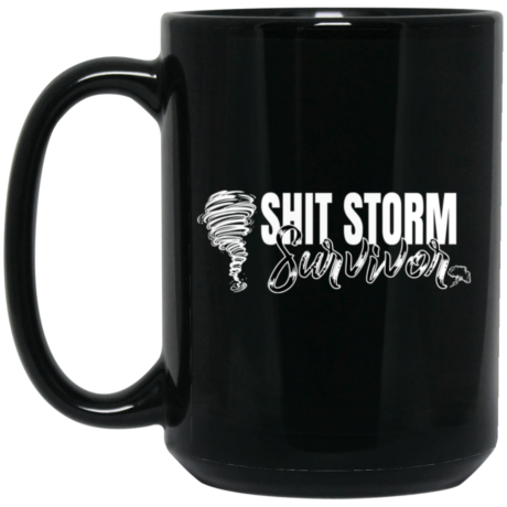 Shit Storm Survivor 15oz Black Mug