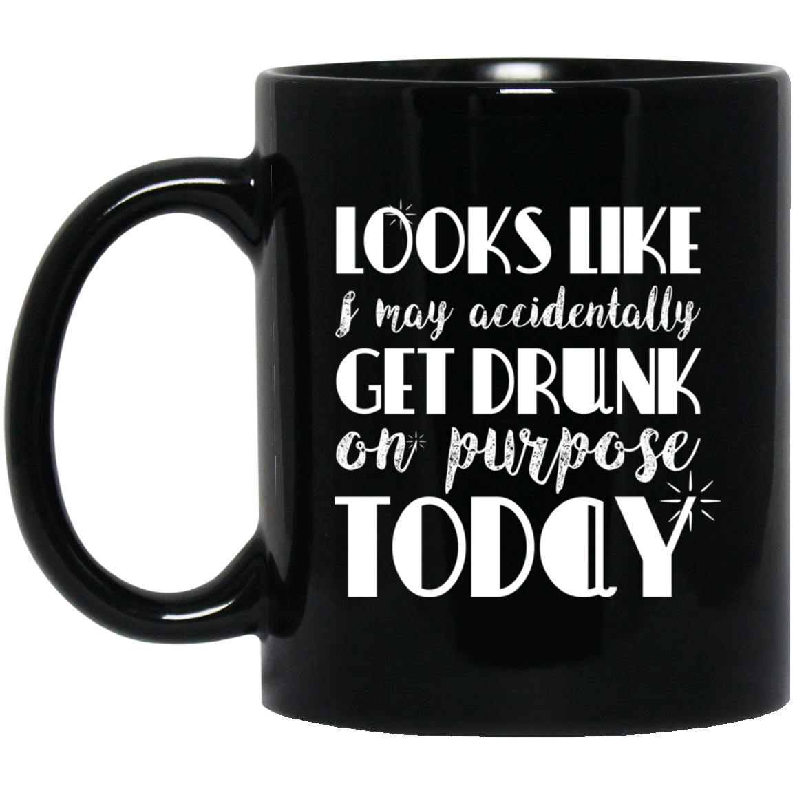 1065-10181-105883418 Get Drunk On Purpose 11oz Black Mug