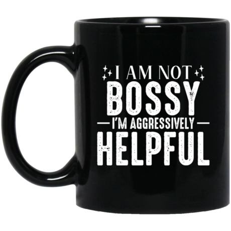 I am Not Bossy 11oz Black Mug
