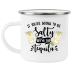 Bring The Tequila Enamel Mug