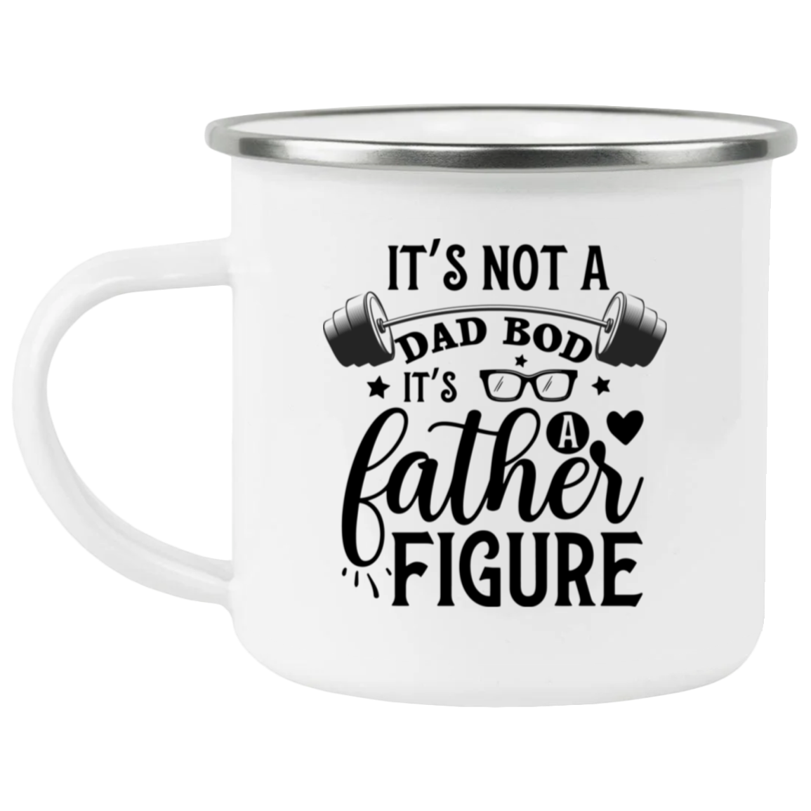 1458-15130-105883617 It's Not A Dad Bod Enamel Mug