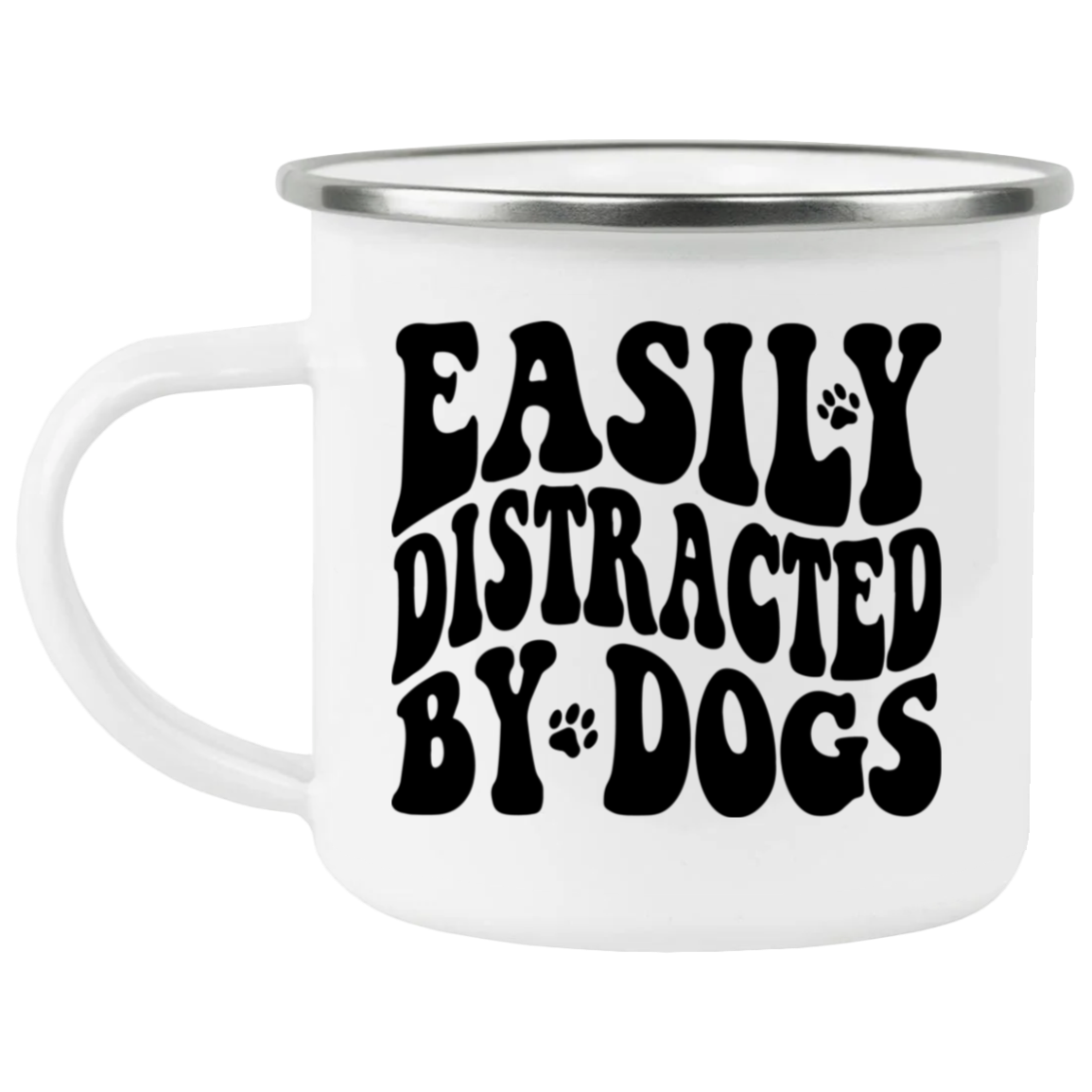 1458-15130-105883606 Easily Distracted By Dogs Enamel Mug