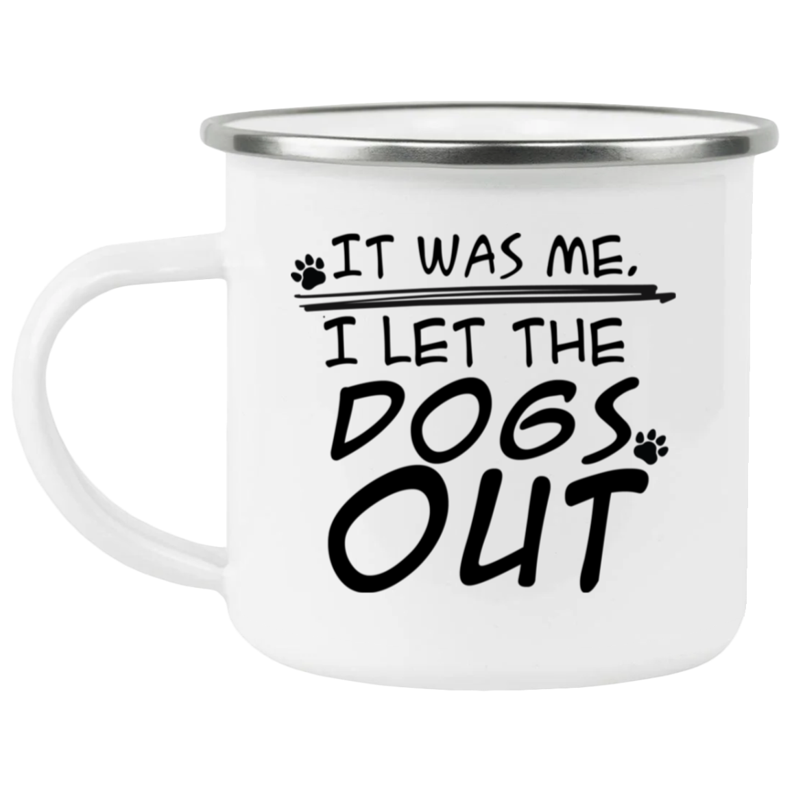 1458-15130-105883614 I Let The Dogs Out Enamel Mug