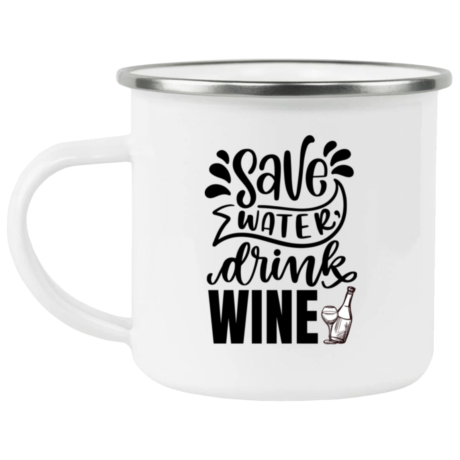 Save Water Drink Wine Enamel Mug