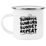 Sunrise Sunburn Sunset Enamel Mug