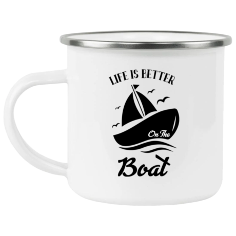 Life Is Better On A Boat Enamel Mug