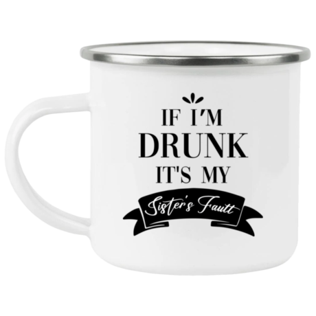 It's My Sister's Fault Enamel Mug
