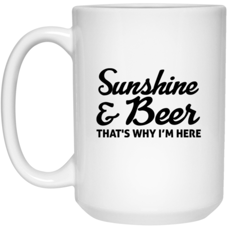 Sunshine & Beer 15oz White Mug