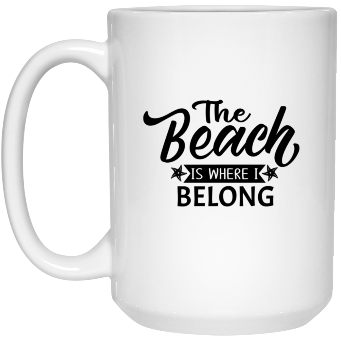 1032-9816-105943975 The Beach Is Where I Belong 15oz White Mug