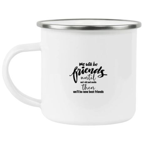 We Will Be Friends Enamel Mug