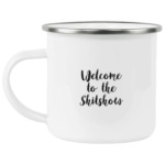 Welcome To The Shitshow Enamel Mug