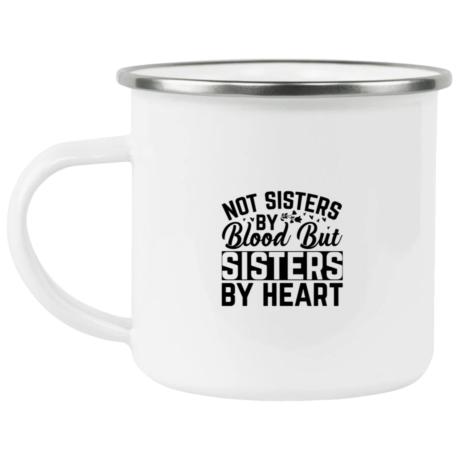 Not Sister By Blood Enamel Mug
