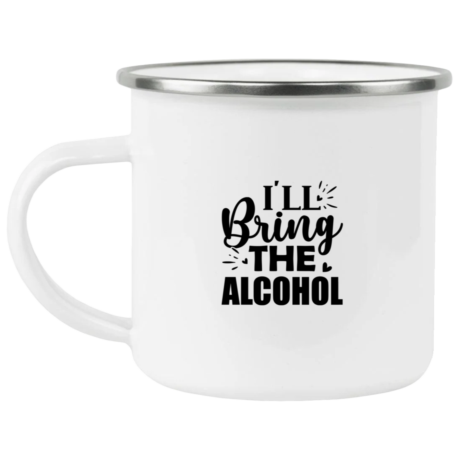 I'll Bring The Alcohol Enamel Mug