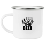 I'll Bring The Beer Enamel Mug