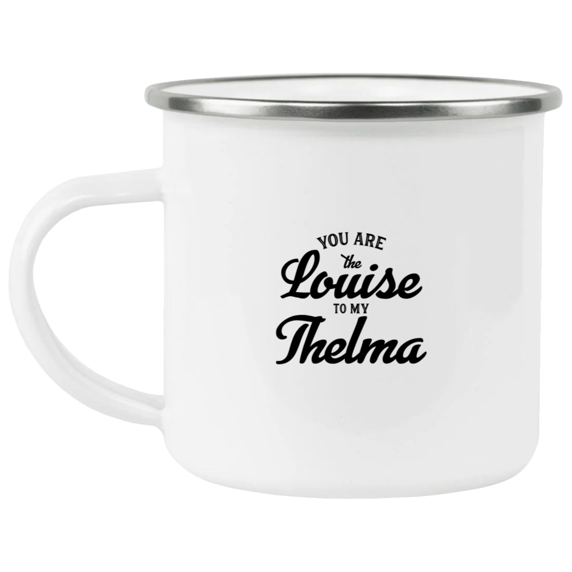 1458-15130-105944260 Louise To My Thelma Enamel Mug