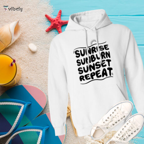 Sunrise Sunburn Sunset Hoodie