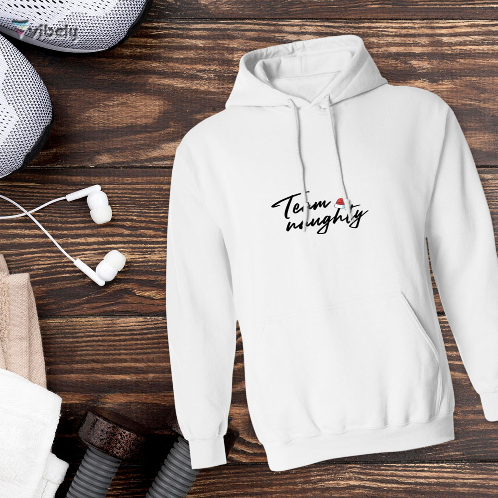 team naughty hoodie Team Naughty Hoodie