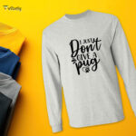I Just Don't Give A Pug Men’s Long Sleeve
