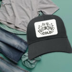 I'm So Freaking Cold Cap