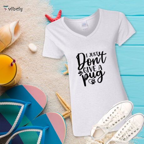 I Just Don't Give A Pug T-Shirt