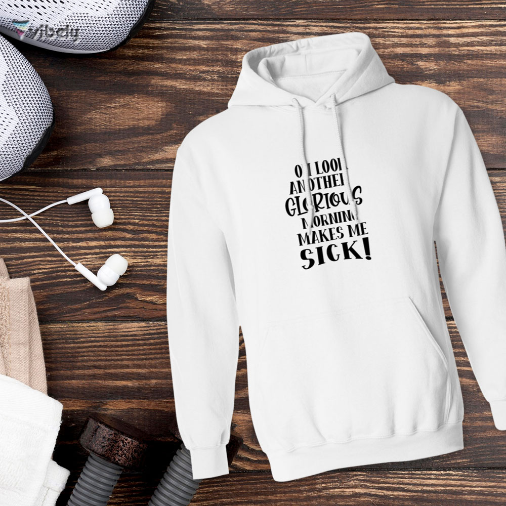 Another Glorious Morning Hoodie