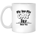 Me And My Cat 11oz White Mug
