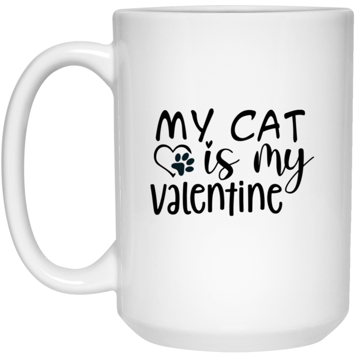 1032-9816-106031784 My Cat Is My Valentine 15oz White Mug