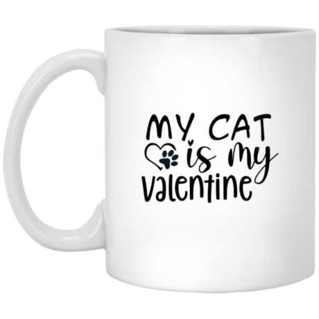 My Cat Is My Valentine 11oz White Mug