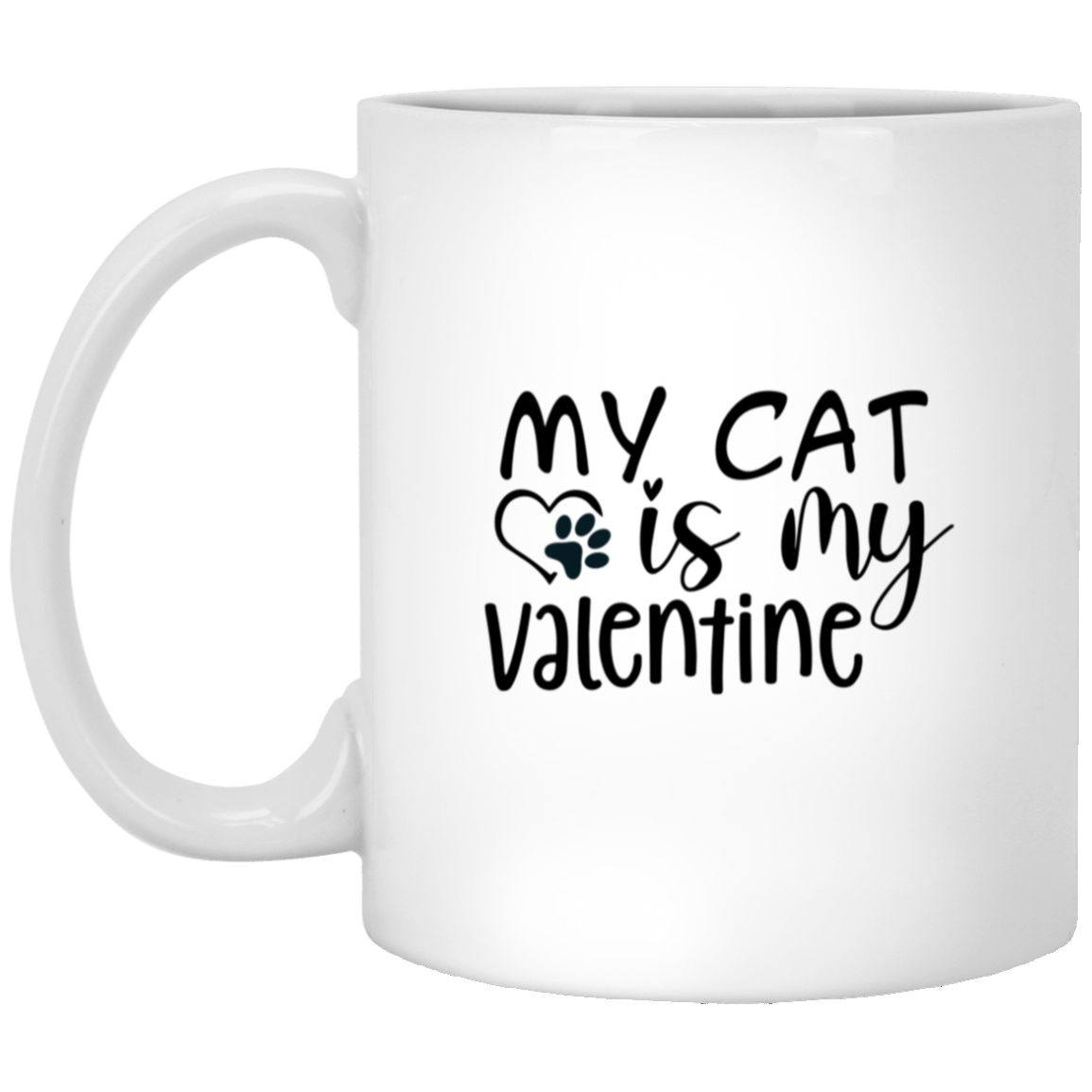 1005-9786-106031738 My Cat Is My Valentine 11oz White Mug