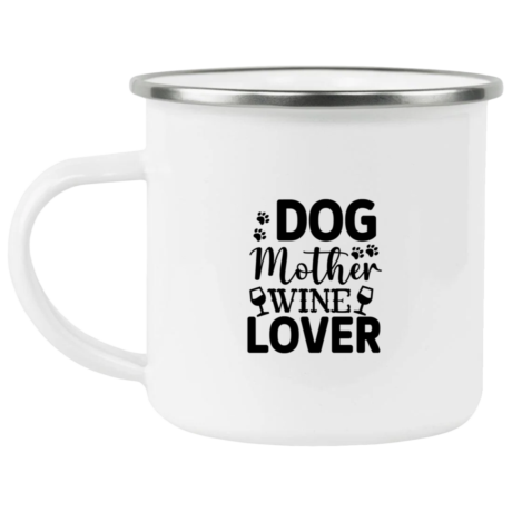 Dog Mother Wine Lover Enamel Mug